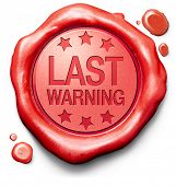 stock photo of final  - last warning or chance now or never ultimate opportunity the time is now final notice red icon stamp button or label - JPG 