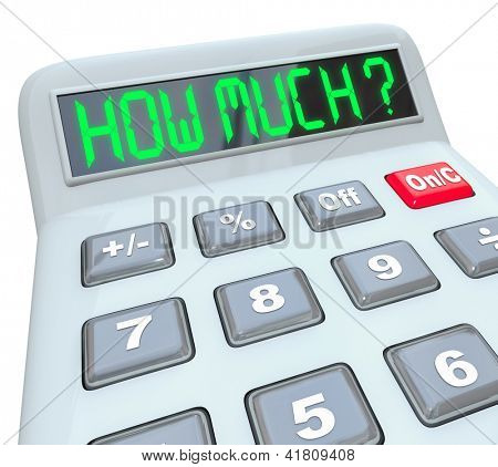 Picture or Photo of A plastic calculator showing the words How Much to figure the amount you can save or afford in a financial transaction such as getting a mortgage or spending on a purchase